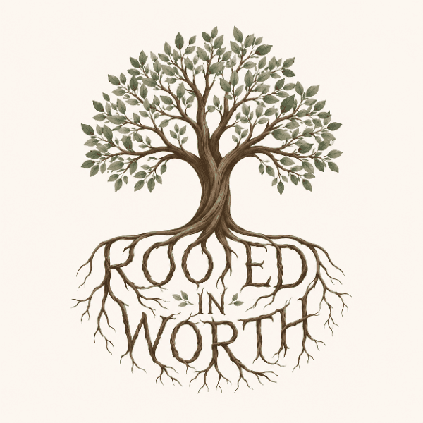 Rooted in Worth